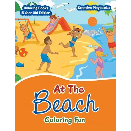 At The Beach Coloring Fun - Coloring Books 5 Year Old Edition