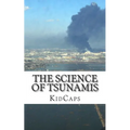 The Science of Tsunamis: Understanding Weather Just for Kids!