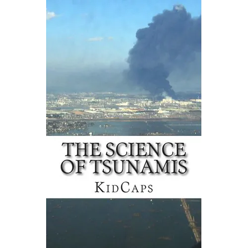 The Science of Tsunamis: Understanding Weather Just for Kids!