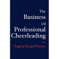 The Business of Professional Cheerleading