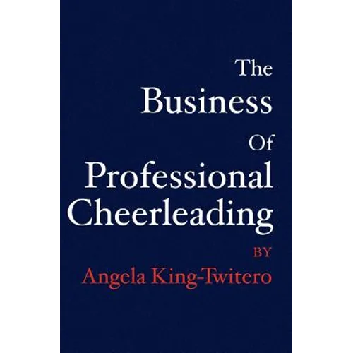 The Business of Professional Cheerleading