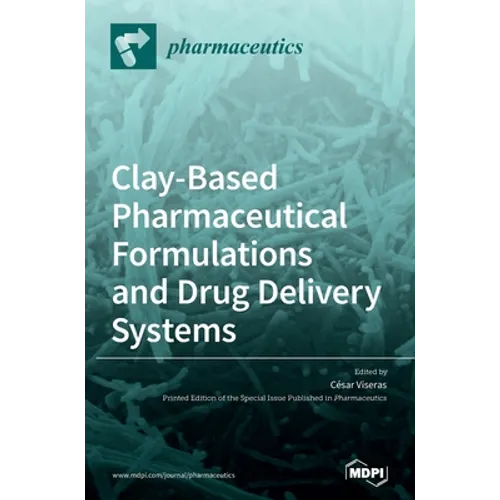 Clay-Based Pharmaceutical Formulations and Drug Delivery Systems