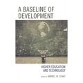 A Baseline of Development: Higher Education and Technology