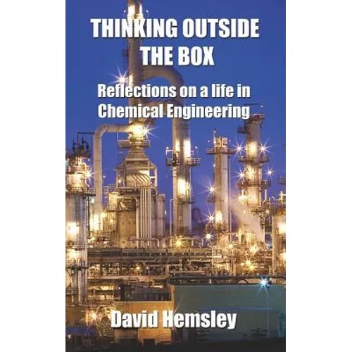 Thinking Outside the Box: Reflections on a life in Chemical Engineering