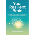 Your Resilient Brain: How hearing loss impacts cognitive decline, and nine powerful ways to overcome it