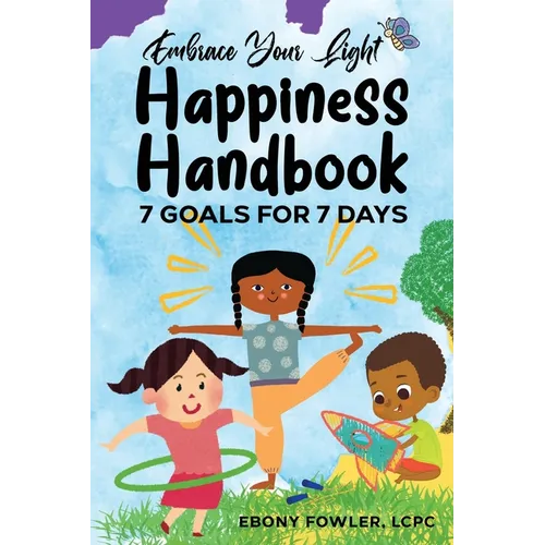 Embrace Your Light: Happiness Handbook
