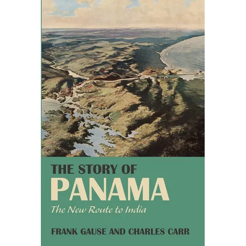 The Story of Panama: The New Route to India