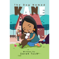 The Dog Named Kane