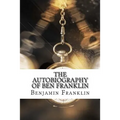 The Autobiography of Ben Franklin