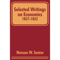 Selected Writings on Economics 1827-1852