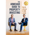 The Armchair Guide to Property Investing: How to Retire on $2000 a Week