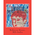 Quantum Brain Healing: With Alternative Medicine