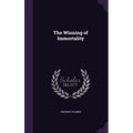 The Winning of Immortality