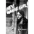 Hey, White Girl!