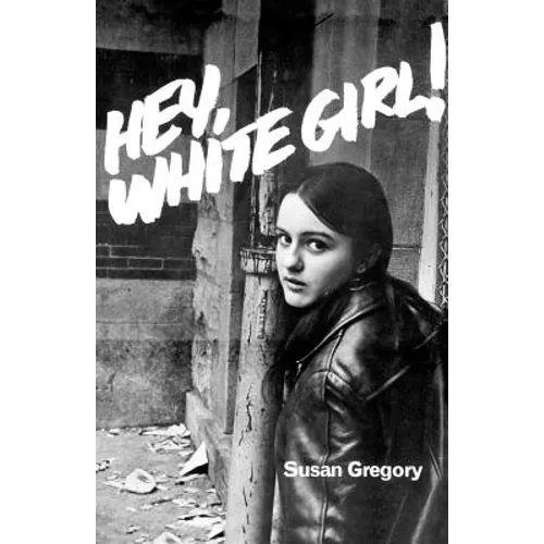 Hey, White Girl!