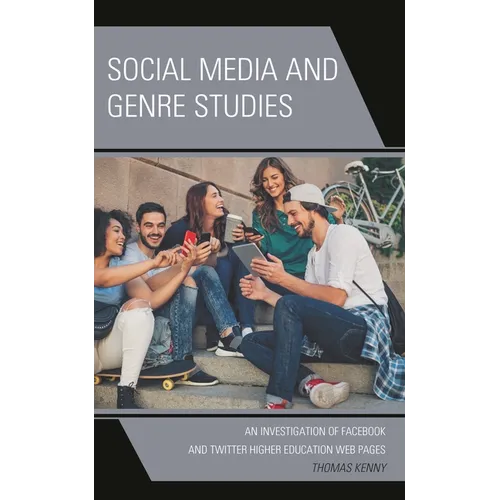 Social Media and Genre Studies: An Investigation of Facebook and Twitter Higher Education Web Pages