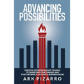 Advancing Possibilities: Essential Entrepreneurship Training To Transform Your Thinking, and Start Growing a Successful Business Online