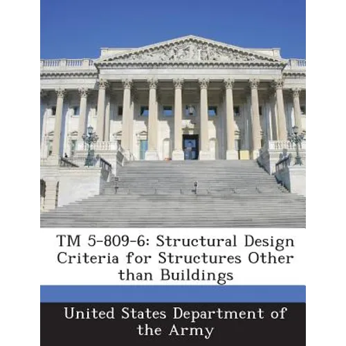 TM 5-809-6: Structural Design Criteria for Structures Other Than Buildings