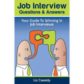 Job Interview Questions & Answers: Your Guide to Winning in Job Interviews