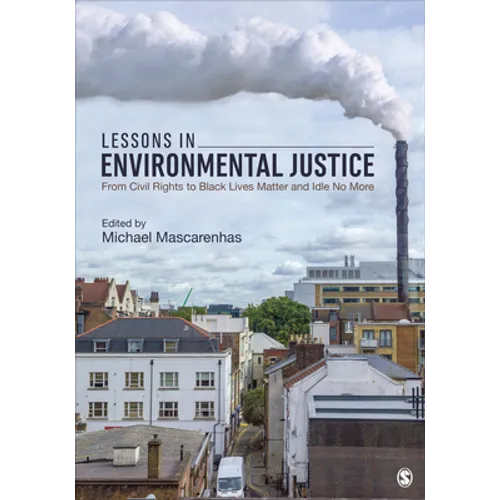 Lessons in Environmental Justice: From Civil Rights to Black Lives Matter and Idle No More