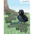 The Little Crow That Didn't Know How to Fly