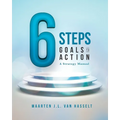 6 STEPS Goals to Action: A Strategy Manual