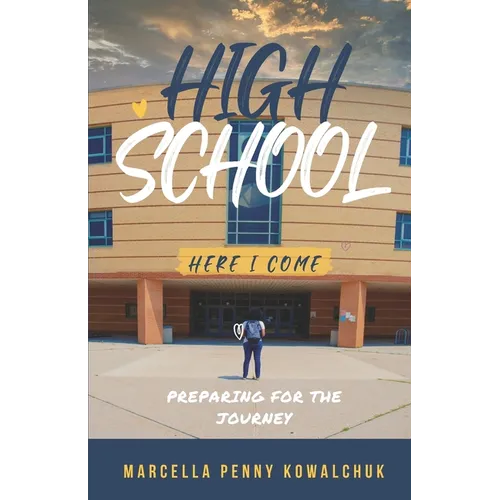 High School Here I Come: Preparing for the journey