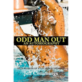Odd Man Out: An Autobiography: True Stories of a Gay Black Swimmer