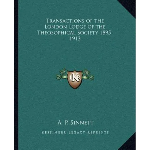 Transactions of the London Lodge of the Theosophical Society 1895-1913