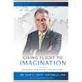 Giving Flight to Imagination: Leadership, Imagination, and Excellence