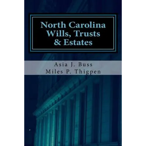 North Carolina Wills, Trusts & Estates: Statutes and Caselaw