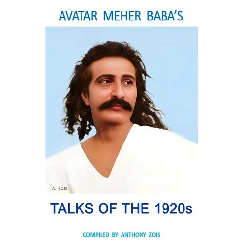 Avatar Meher Baba's Discourses & Talks 1920s