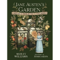 Jane Austen's Garden: A Botanical Tour of the Classic Novels