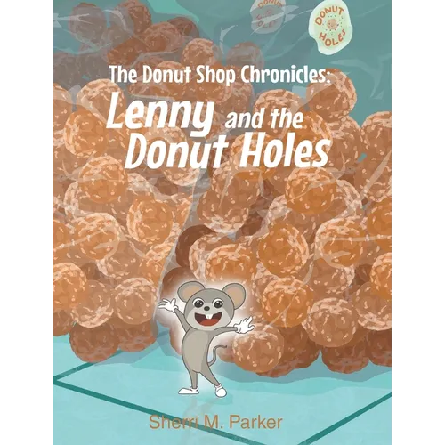 The Donut Shop Chronicles: Lenny and the Donut Holes