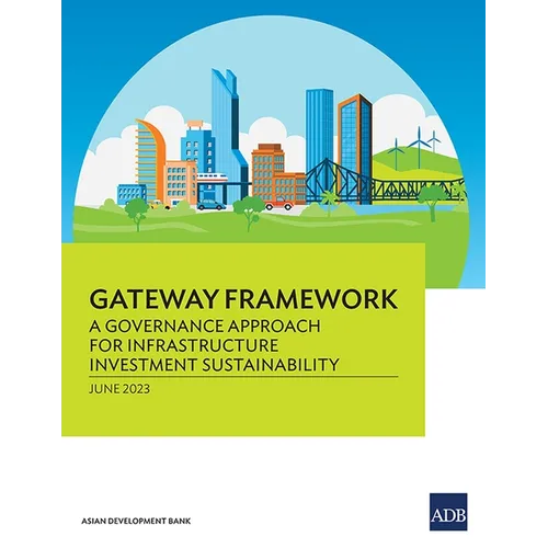 Gateway Framework: A Governance Approach for Infrastructure Investment Sustainability