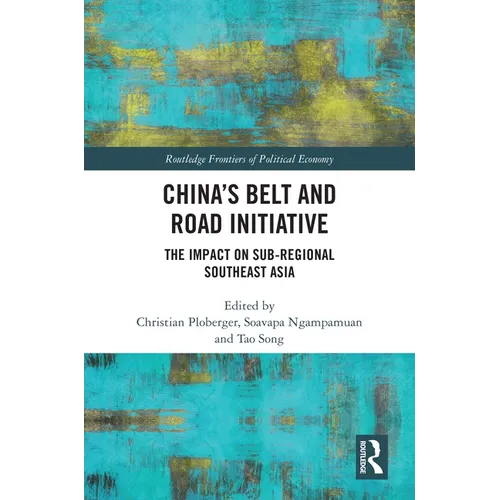 China's Belt and Road Initiative: The Impact on Sub-regional Southeast Asia