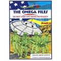 The Omega Files; Secret Nazi UFO Bases Revealed: Special Limited Edition