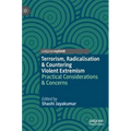 Terrorism, Radicalisation & Countering Violent Extremism: Practical Considerations & Concerns