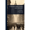 Cotton, Irrigation, and the AAA