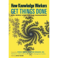 How Knowledge Workers Get Things Done: Real-World Adaptive Case Management
