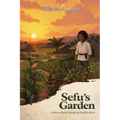 Sefu's Garden: A story about delaying gratification