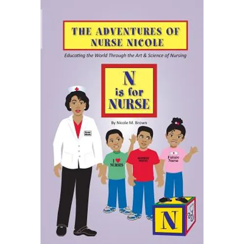 The Adventures of Nurse Nicole: N is for Nurse
