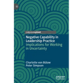 Negative Capability in Leadership Practice: Implications for Working in Uncertainty