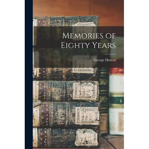 Memories of Eighty Years