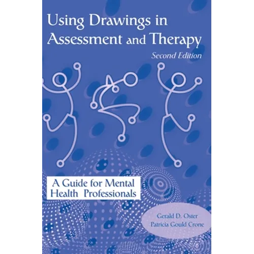 Using Drawings in Assessment and Therapy: A Guide for Mental Health Professionals