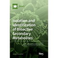 Isolation and Identification of Bioactive Secondary Metabolites
