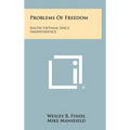 Problems Of Freedom: South Vietnam Since Independence