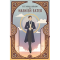 The Hashish Eater: Being Passages from the Life of a Pythagorean