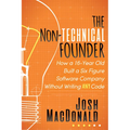 The Non-Technical Founder: How a 16-Year Old Built a Six Figure Software Company Without Writing Any Code