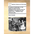 An Essay on Landscape; Or, the Means of Improving and Embellishing the Country Round Our Habitations. Translated from the French of R. L. Gerardin Vic
